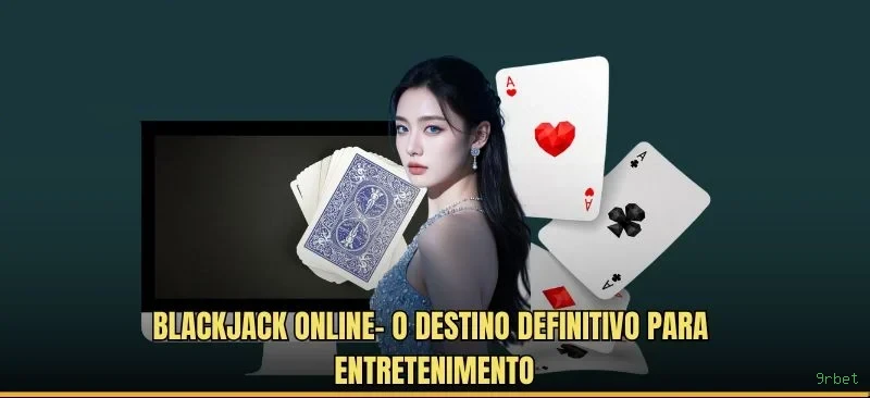 Roleta e blackjack 9rbet